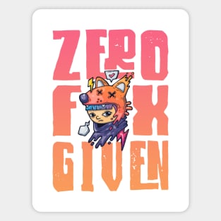 Zero Fox Given Magnet